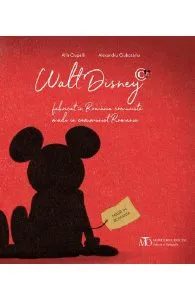 Walt Disney fabricat in Romania comunista de Alexandru Ciubotariu