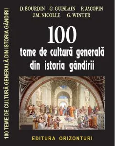 100 teme de cultura generala din istoria gandirii de D. Bourdin