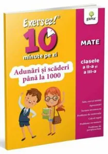 Adunari si scaderi pana la 1000. Exersez 10 min pe zi