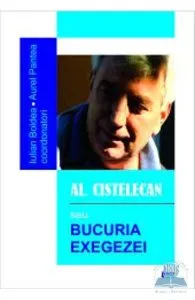 Al. Cistelecan sau bucuria exegezei de Aurel Pantea