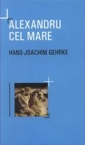 Alexandru cel Mare de Hans-Joachim Gehrke