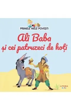 Ali Baba si cei patruzeci de hoti. Primele mele povesti Vol.16 de Autor Anonim