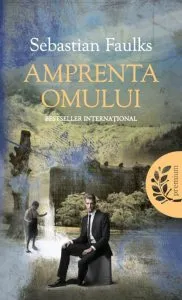 Amprenta omului - Sebastian Faulks