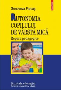 Autonomia copilului de varsta mica. Repere pedagogice