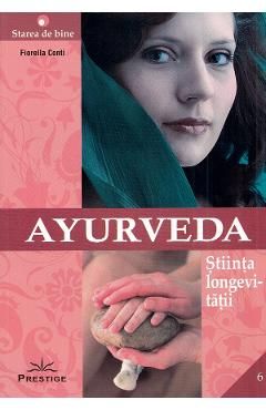 Ayurveda. Stiinta longevitatii
