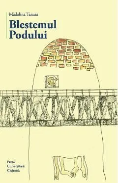 Blestemul podului de Madalina Tanasa