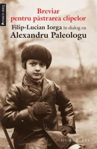 Breviar pentru pastrarea clipelor de Alexandru Paleologu