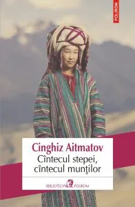 Cantecul stepei, cantecul muntilor de Cinghiz Aitmatov