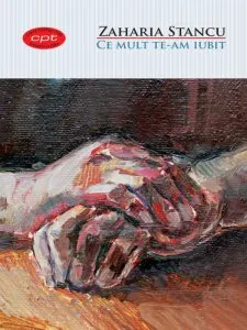 Ce mult te-am iubit. Carte pentru toti. vol. 21 de Zaharia Stancu