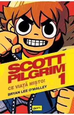 Ce viata misto! Seria Scott Pilgrim Vol.1 de Bryan Lee O Malley