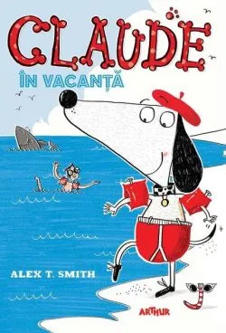 Claude în vacanță (Vol. 2) de Alex T. Smith