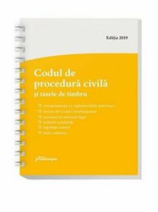Codul de procedura civila si taxele de timbru - spiralat, editie actualizata la 1 septembrie 2019