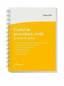 Codul de procedura civila si taxele de timbru - spiralat, editie actualizata la 1 septembrie 2019