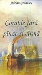 Corabie fara panze si carma de Adrian Granescu