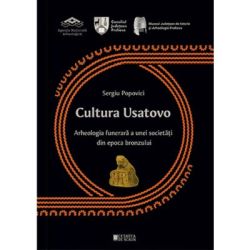 Cultura Usatovo. Arheologia funerara a unei societati din Epoca Bronzului