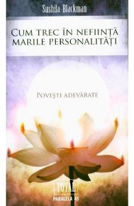 Cum trec in nefiinta marile personalitati