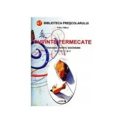 Cuvinte fermecate. Educatie pentru societate, nivel 1-2 de Nelica Mihai