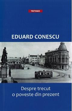 Despre trecut, o poveste din prezent