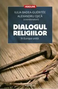 Dialogul religiilor in Europa unita de Iulia Badea-Gueritee