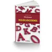 Dictionar de neologisme de Alexandru Emil