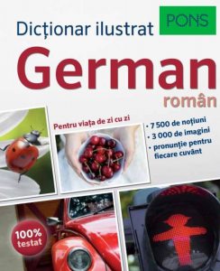 Dictionar ilustrat german-roman. Pentru viata de zi cu zi