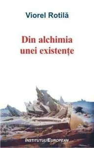 Din alchimia unei existente