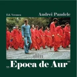 Din Epoca de Aur de Andrei Pandele