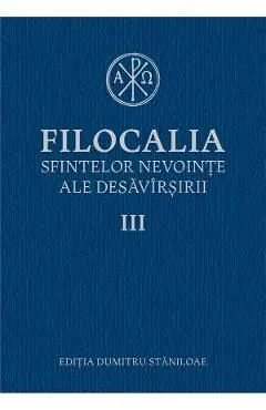 Filocalia 3 Sfintelor nevointe ale desavarsirii de Sfantul Maxim Marturisitorul