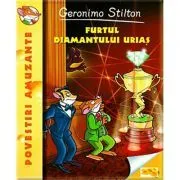 Furtul diamantului urias de Geronimo Stilton
