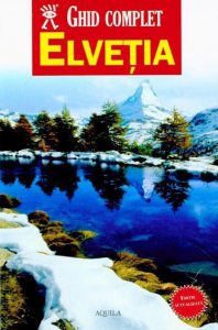 Ghid complet Elvetia