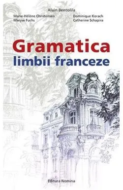 Gramatica limbii Franceze B5 (nivelul B2-C2) de Alain Bentolila