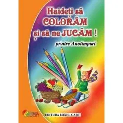 Haideti sa coloram si sa ne jucam printre ANOTIMPURI!