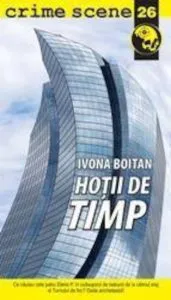 Hotii de timp (crime scene 26) de Ivona Boitan