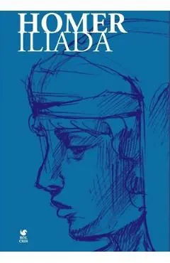 Iliada. Editie integrala de Homer