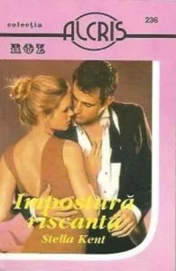 Impostura riscanta, 236 de Stella Kent