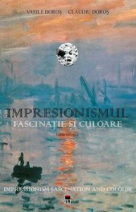 Impresionismul - fascinatie si culoareVasile Doros