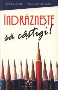 Indrazneste sa castigi! de Jack Canfield