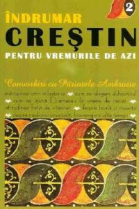 Indrumar Crestin Pentru Vremurile De Azi Ed.2