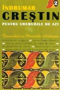 Indrumar Crestin Pentru Vremurile De Azi Ed.2