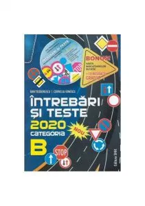 Întrebări și teste 2020. Categoria B   CD de Dan Teodorescu