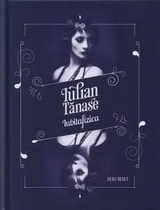 Iubitafizica de Iulia Tanase