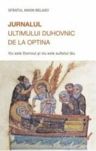 Jurnalul ultimului duhovnic de la Optina. Viu este Domnul si viu este sufletul tau