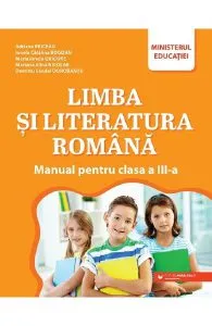 Limba si literatura romana - Clasa 3 - Manual de Adriana Briceag