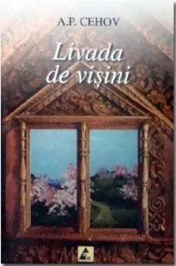 Livada de visini de Anton Pavlovici Cehov