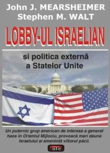 Lobby-ul israelian si politica externa a Statelor Unite de John J. Mearsheimer