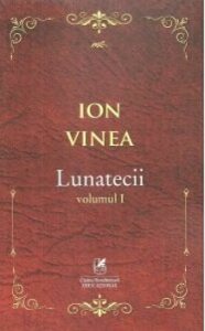 Lunatecii volumul I