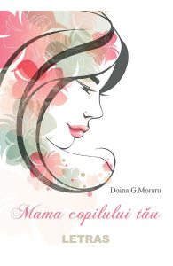 Mama copilului tau