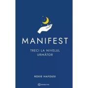 Manifest. Treci la nivelul urmator. Editie cartonata