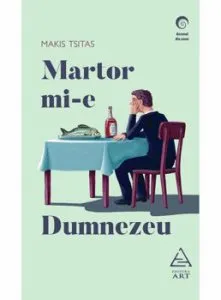 Martor mi-e Dumnezeu de Makis Tsitas