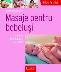 Masaje pentru bebelusi de Birgit Brauburger